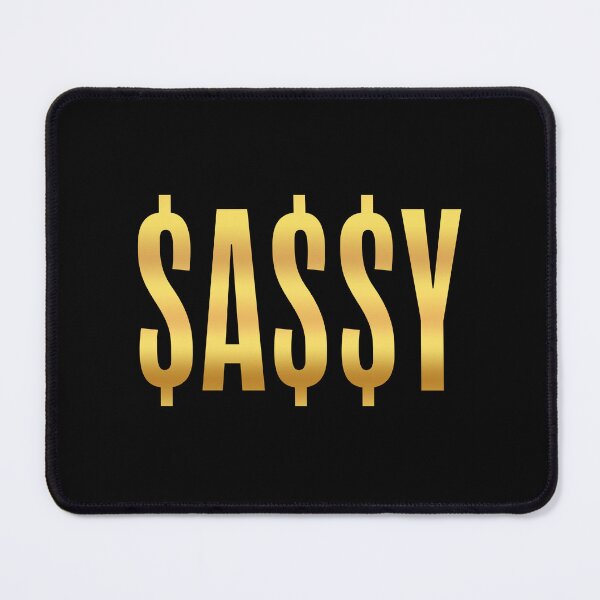 Item preview, $A$$Y, Sassy Dollars Golden designed and sold by Memes N Lore .