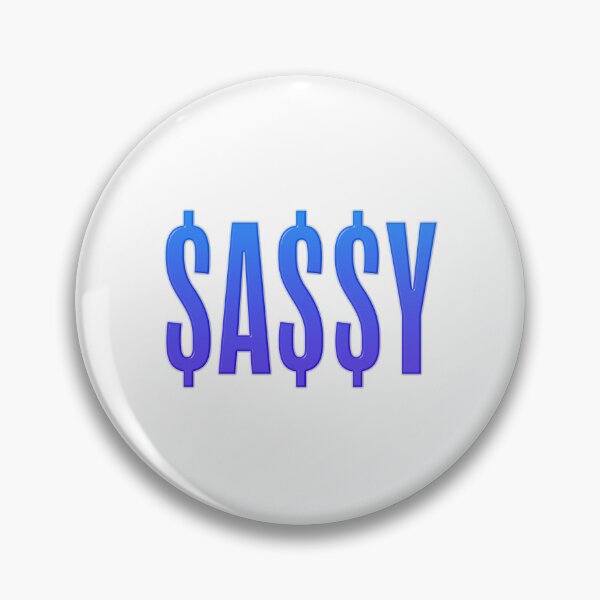 Item preview, $A$$Y, Sassy Dollars Blue designed and sold by Memes N Lore .