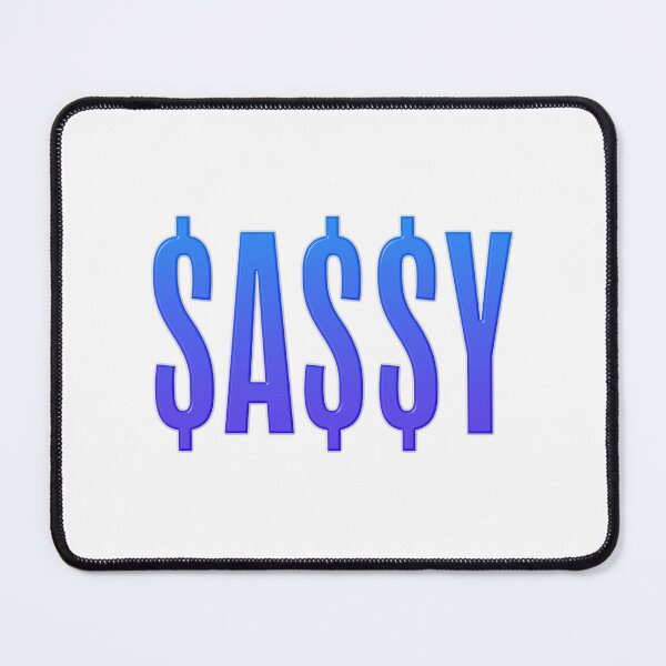 Item preview, $A$$Y, Sassy Dollars Blue designed and sold by Memes N Lore .