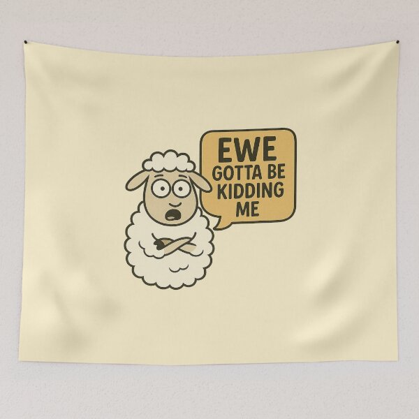 Item preview, Ewe Gotta Be Kidding Me | Funny Sheep Cartoon Pun designed and sold by Bratak.