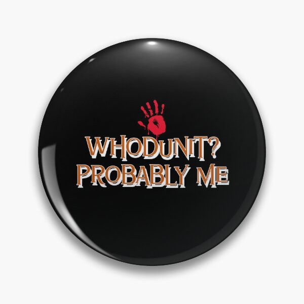 Item preview, Whodunit? Probably Me - crime writer  designed and sold by TaurusC95.