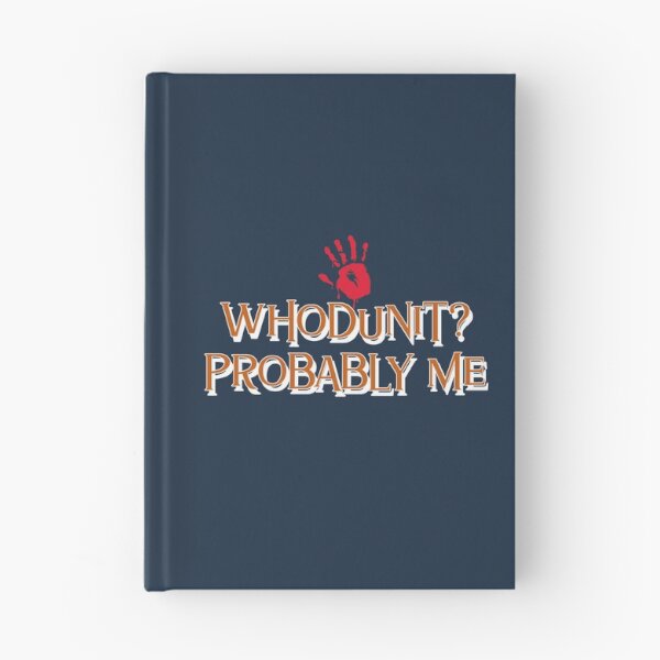 Item preview, Whodunit? Probably Me - crime writer  designed and sold by TaurusC95.