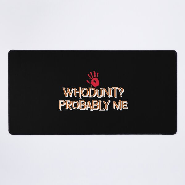 Item preview, Whodunit? Probably Me - crime writer designed and sold by TaurusC95.