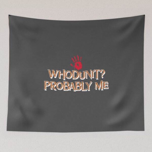 Item preview, Whodunit? Probably Me - crime writer  designed and sold by TaurusC95.