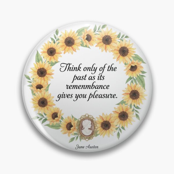 Artikelvorschau, Jane Austen Zitat – Denke nur an die Vergangenheit | Sonnenblumen-Regency-Blumenkunst entworfen und verkauft von Boski22.