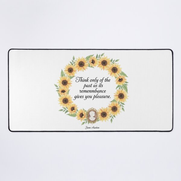 Artikelvorschau, Jane Austen Zitat – Denke nur an die Vergangenheit | Sonnenblumen-Regency-Blumenkunst entworfen und verkauft von Boski22.