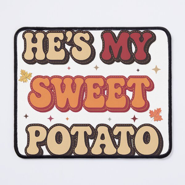 Item preview, He's My Sweet Potato Yes I Yam Thanks designed and sold by feckoeansn.