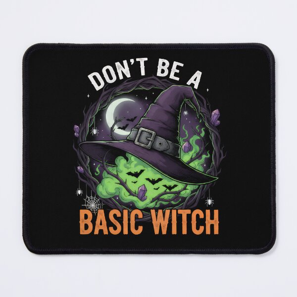 Item preview, Don't Be a Basic Witch designed and sold by NexusArts.
