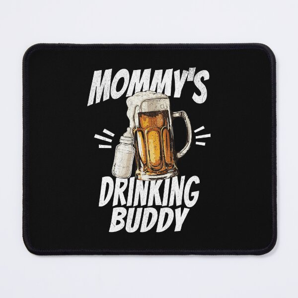 Item preview, Mommy's Drinking Buddy - Beer Buddy in White Text designed and sold by xxroseate.