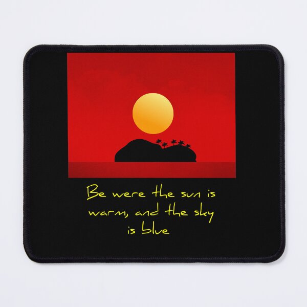 Item preview, Be were the sun is warm and the sky is blue designed and sold by porfysoundtrack.