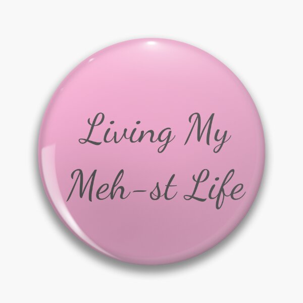 Item preview, Living My Meh-st Life - Grey Text designed and sold by FABOArt.