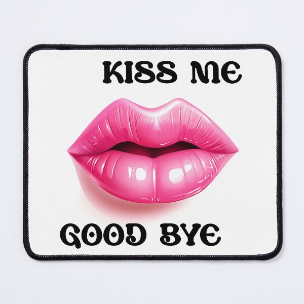 Item preview, Kiss Me Good BYE designed and sold by chuysworldslo.
