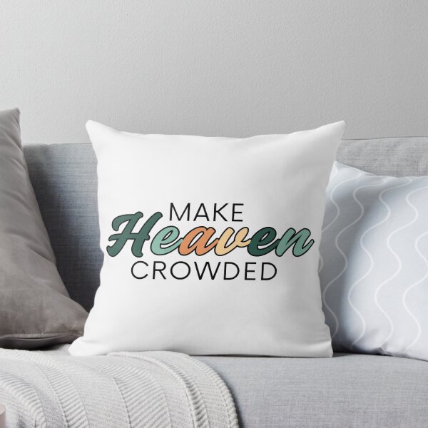 Item preview, Make Heaven Crowded - Christian Faith Design, Inspirational Religious Gift, Colorful Font designed and sold by PakoArtStudio.