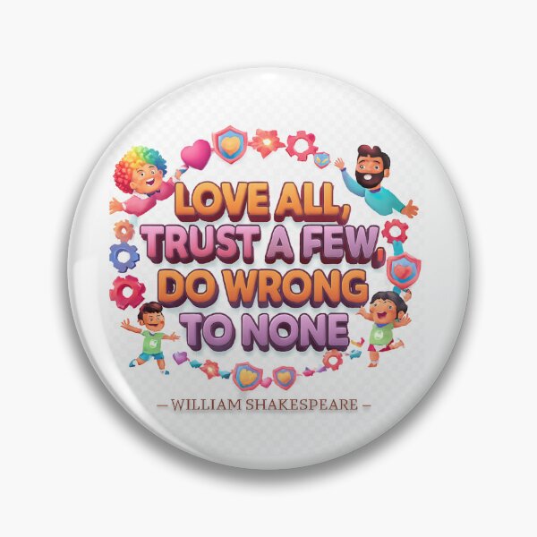 Item preview, Love All, Trust a Few, Do Wrong to None — William Shakespeare (Colorful 3D Inspirational Design) designed and sold by GogoVibes.