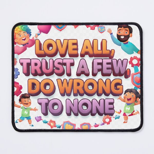 Item preview, Love All, Trust a Few, Do Wrong to None — William Shakespeare (Colorful 3D Inspirational Design) designed and sold by GogoVibes.