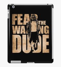 Fear The Walking Dude iPad Case/Skin