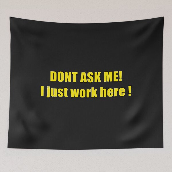 Item preview, Funny, sarcastic, work, quote, bold, office, humor, attitude designed and sold by hardingcarl2.