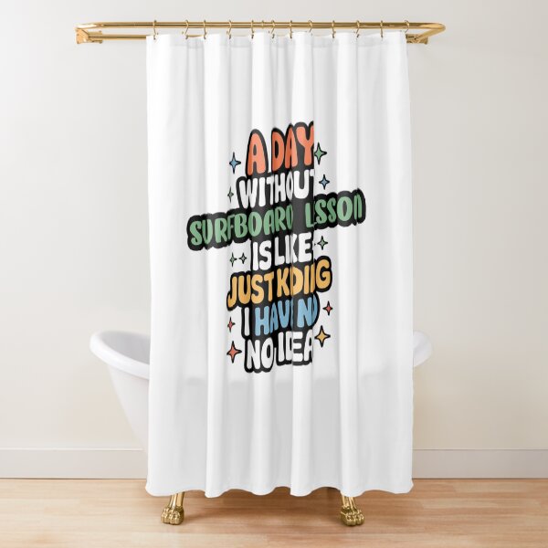 Item preview, A Day Without Surfboard Lesson Is Like Just Kidding - Cool & Funny Surfboard Lesson Lover designed and sold by Watsonarts.