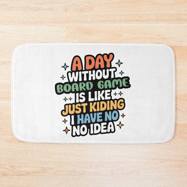 Item preview, A Day Without Board Game Is Like Just Kidding - Cool & Funny Board Game Lover designed and sold by Watsonarts.