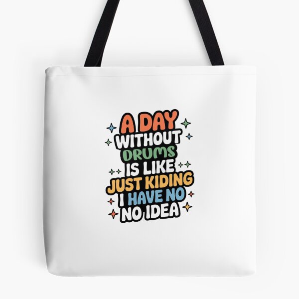 Item preview, A Day Without Drums Is Like Just Kidding - Cool & Funny Drums Lover designed and sold by Watsonarts.