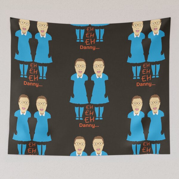 Item preview, shining, the shining, little britain, eh eh eh, twin sisters, hello danny designed and sold by Captain Banjo.