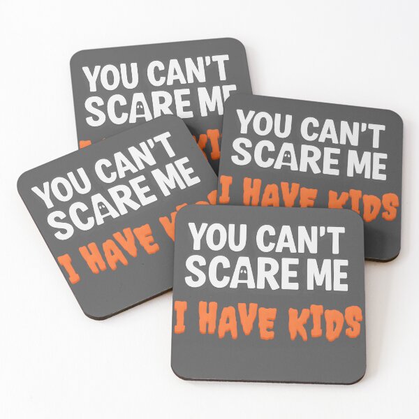 Item preview, You Can't Scare Me I Have Kids | Parent Halloween Humor designed and sold by Stitch Please.