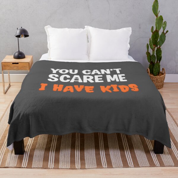 Item preview, You Can't Scare Me I Have Kids | Parent Halloween Humor designed and sold by Stitch Please.