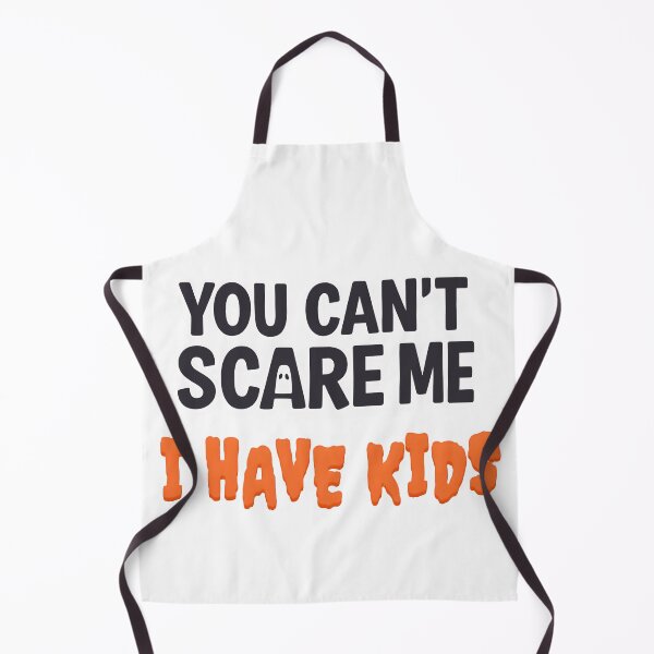 Item preview, You Can't Scare Me I Have Kids | Parent Halloween Humor (Black Text) designed and sold by Stitch Please.