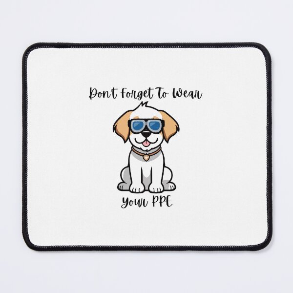 Item preview, Don't Forget to Wear Your PPE | Funny Dog Lab Safety Science Gift designed and sold by Quality Assurance.