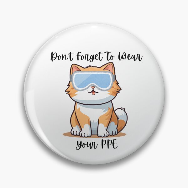 Item preview, Don't Forget to Wear Your PPE | Cute Cat Safety Goggles Science Gift designed and sold by Quality Assurance.