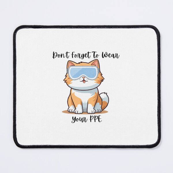 Item preview, Don't Forget to Wear Your PPE | Cute Cat Safety Goggles Science Gift designed and sold by Quality Assurance.