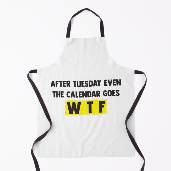 Item preview, Humor offensive Text design - After Tuesday Even The Calendar Goes W T F designed and sold by Fokma.