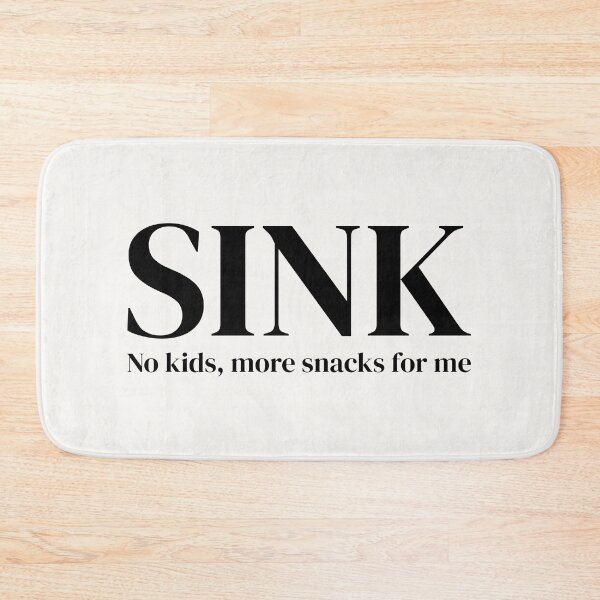 Item preview, SINK – No Kids, More Snacks for Me | Funny Child-Free Lifestyle designed and sold by downUnderInk.