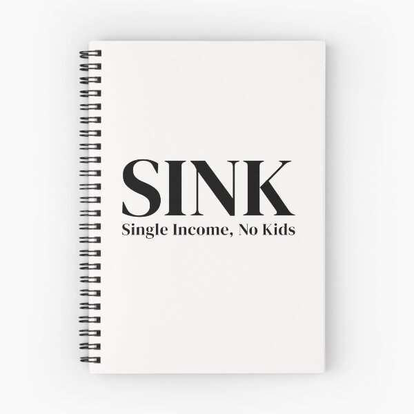 Item preview, SINK – Single Income No Kids Minimalist Lifestyle Statement designed and sold by downUnderInk.