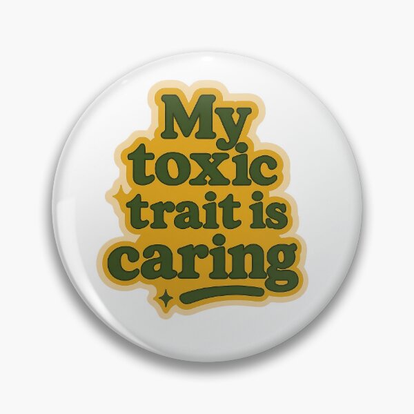 Item preview, My Toxic Trait Is Caring Funny Quote Design designed and sold by myselftherapy.
