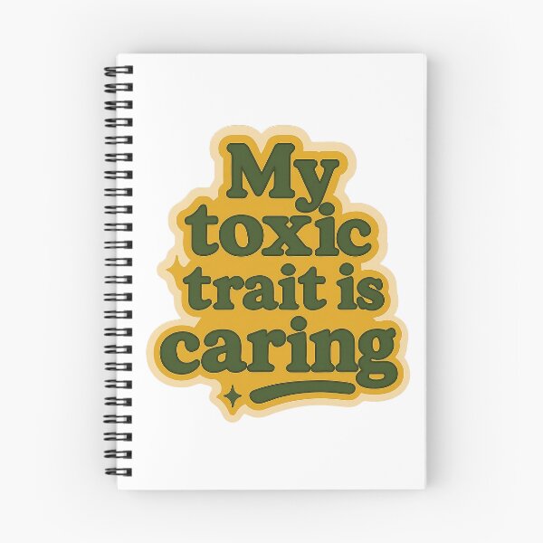 Item preview, My Toxic Trait Is Caring Funny Quote Design designed and sold by myselftherapy.