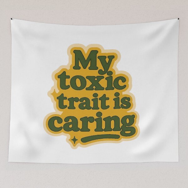 Item preview, My Toxic Trait Is Caring Funny Quote Design designed and sold by myselftherapy.