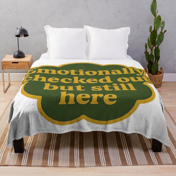Item preview, Emotionally Checked Out But Still Here Design designed and sold by myselftherapy.