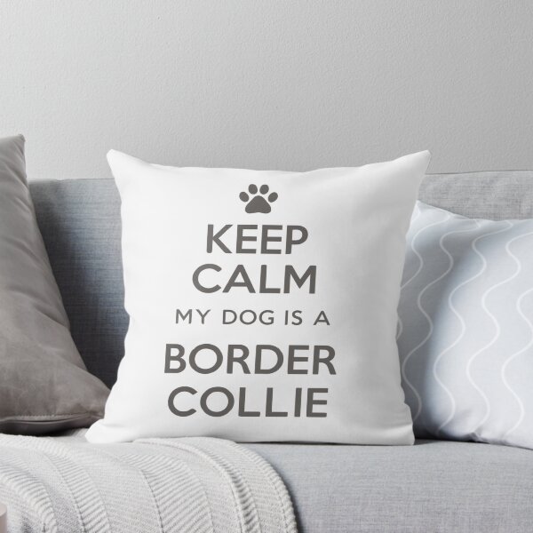 Item preview, Keep Calm My Dog Is A Border Collie designed and sold by ThreadLoft.