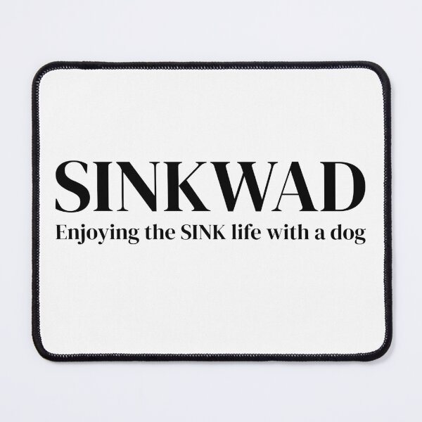 Item preview, SINKWAD – Single Income No Kids With A Dog | Funny Pet Parent Lifestyle designed and sold by downUnderInk.
