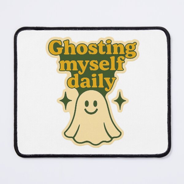 Item preview, Ghosting Myself Daily designed and sold by myselftherapy.