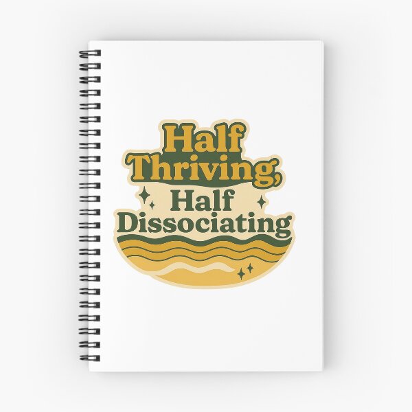 Item preview, Half Thriving Half Dissociating designed and sold by myselftherapy.
