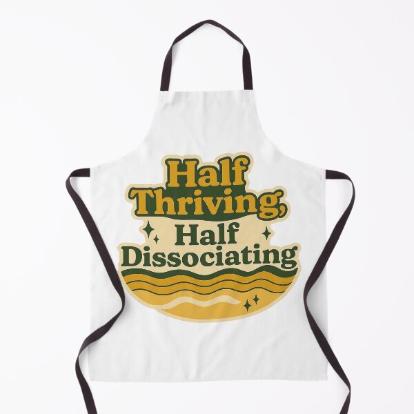 Item preview, Half Thriving Half Dissociating designed and sold by myselftherapy.