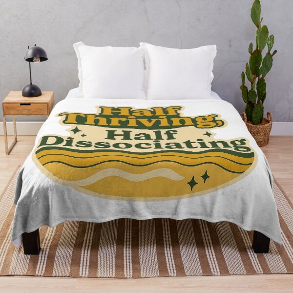 Item preview, Half Thriving Half Dissociating designed and sold by myselftherapy.