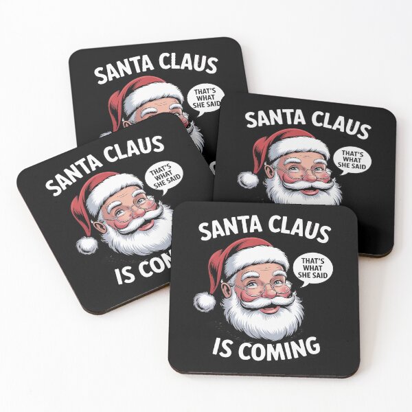 Item preview, Santa Claus Is Coming That What She Said Christmas designed and sold by MinaReinger.