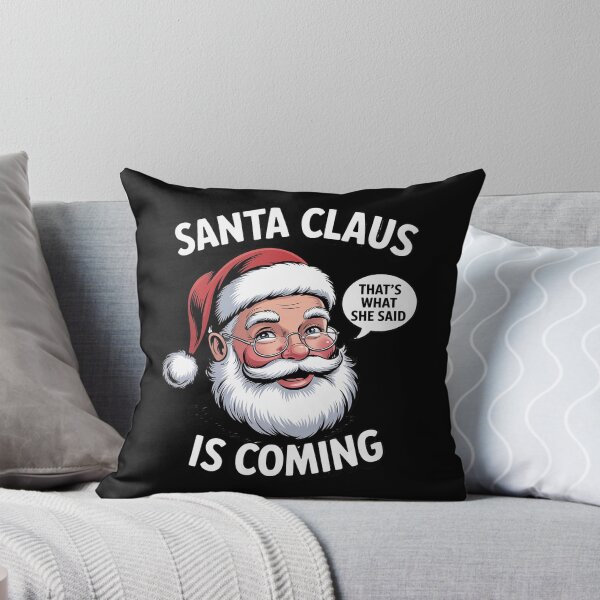 Item preview, Santa Claus Is Coming That What She Said Christmas designed and sold by MinaReinger.
