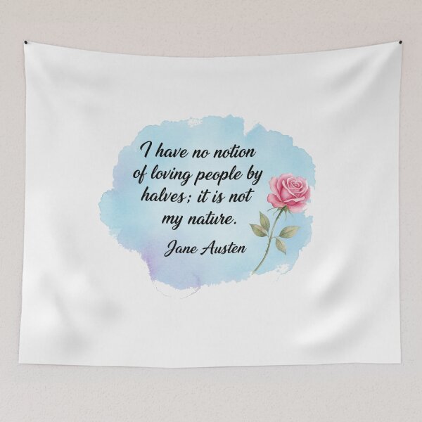 Item preview, Jane Austen Quote – I Have No Notion of Loving People by Halves | Romantic Watercolor Rose Art designed and sold by Boski22.
