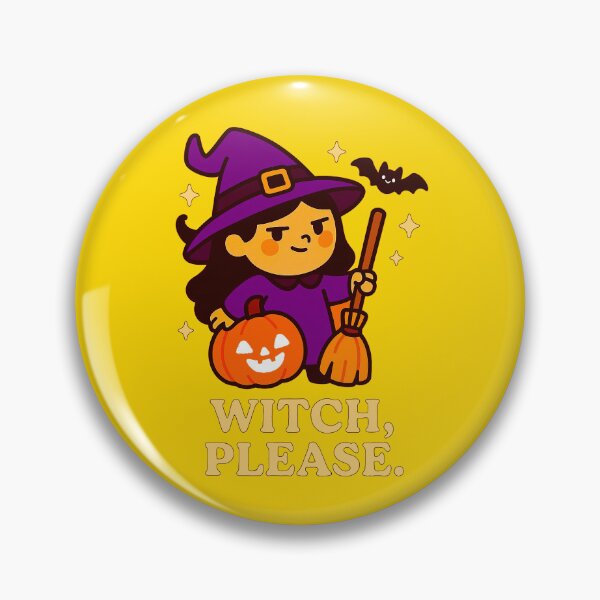 Item preview, Witch, Please. – Spooky Sass & Sparkle - V4 designed and sold by WheelieGdArt.
