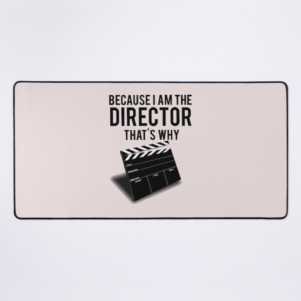 Item preview, Because-I'M-The-Director-That'S-Why designed and sold by AdnMenouar12.