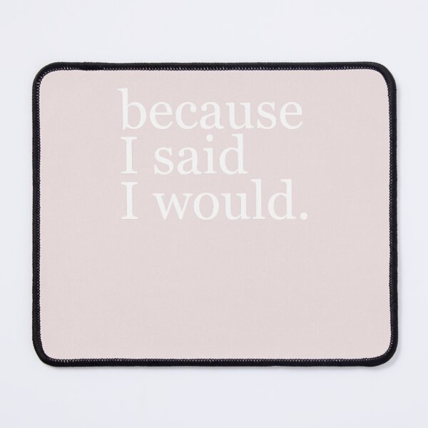 Item preview, Because-I-Said-I-Would designed and sold by AdnMenouar12.
